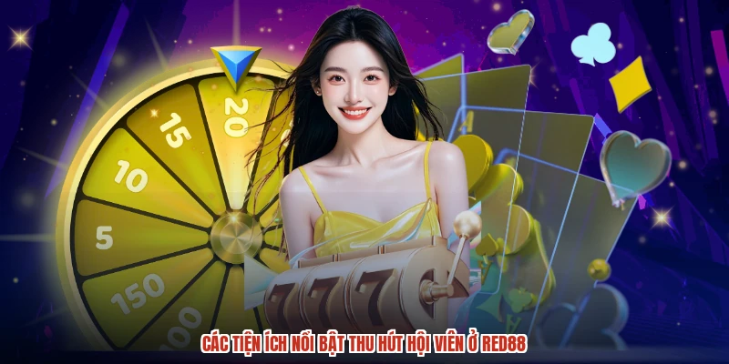 Các tiện ích nổi bật thu hút hội viên ở RED88