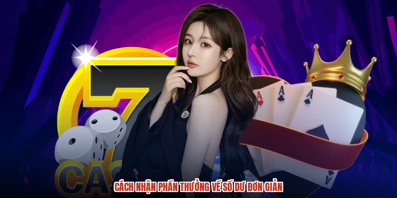 Cách nhận phần thưởng về số dư đơn giản