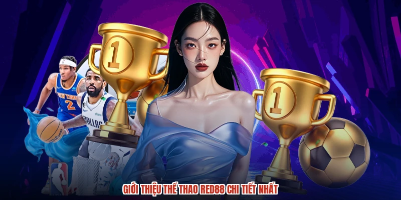 Giới thiệu thể thao RED88 chi tiết nhất