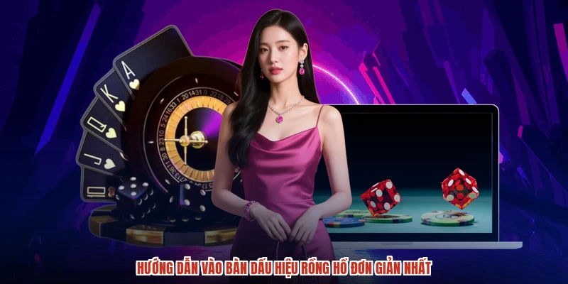 Hướng dẫn vào bàn dấu hiệu rồng hổ đơn giản nhất