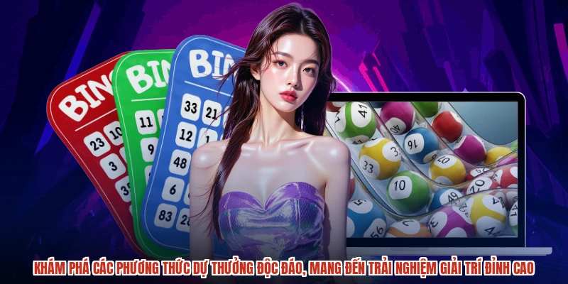 Khám phá các phương thức dự thưởng độc đáo, mang đến trải nghiệm giải trí đỉnh cao