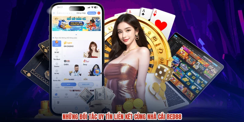 Những đối tác uy tín liên kết cùng nhà cái RED88