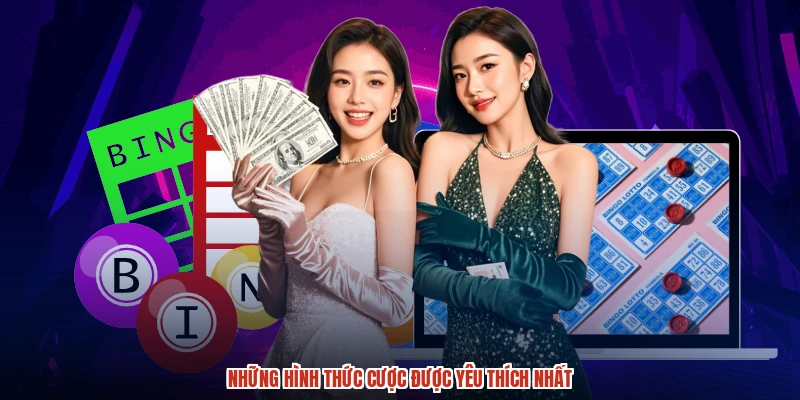 Những hình thức cược được yêu thích nhất