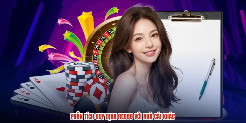 Phân tích quy định RED88 với nhà cái khác